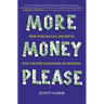More Money, Please: The Financial Secrets You Never Learned in School