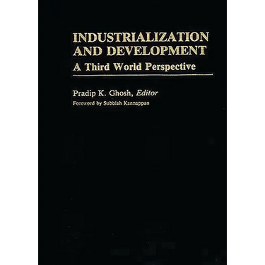 Industrialization and Development: A Third World Perspective