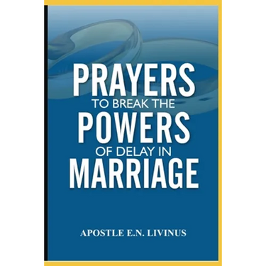 Prayer To Break The Power Of Delay In Marriage