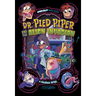 Dr. Pied Piper and the Alien Invasion: A Graphic Novel