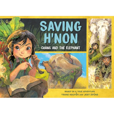 Saving H'Non: Chang and the Elephant