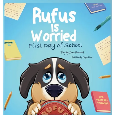 Rufus is Worried: First Day of School