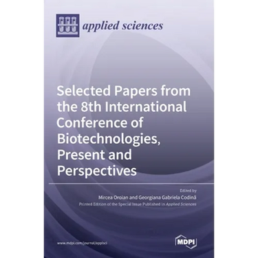Selected Papers from the 8th International Conference of Biotechnologies, Present and Perspectives