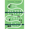 The Path Between Us: An Enneagram Journey to Healthy Relationships