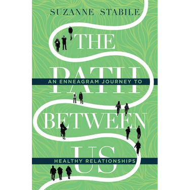 The Path Between Us: An Enneagram Journey to Healthy Relationships