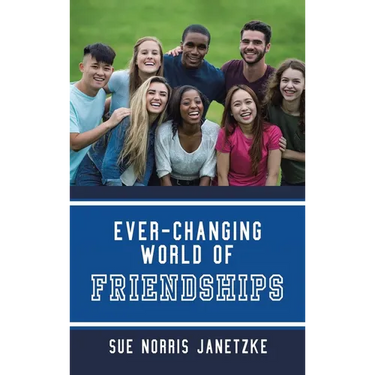 Ever-Changing World of Friendships