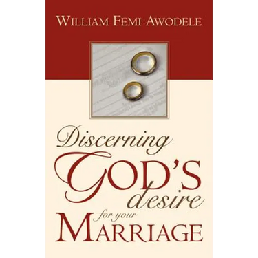 Discerning God's Desire for Your Marriage: Owner's Manual