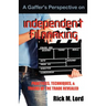 A Gaffer's Perspective on Independent Filmmaking: Practices, Techniques and Tricks of Trade Revealed