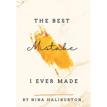 The Best Mistake I Ever Made