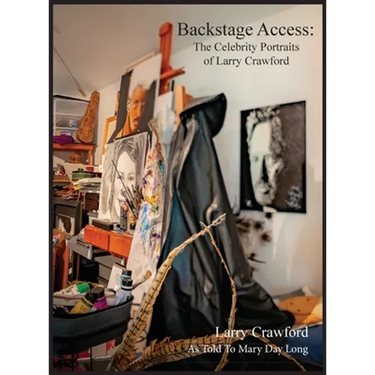 Backstage Access The Celebrity Portraits of Larry Crawford