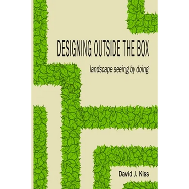 Designing Outside the Box: landscape seeing by doing