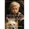 Wilderness of the Heart