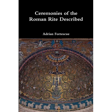 Ceremonies of the Roman Rite Described