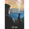 The Betrayal of Lincoln Crockett