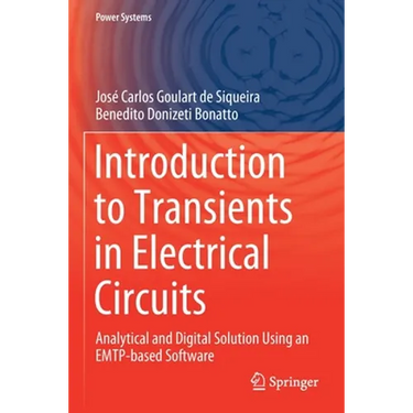 Introduction to Transients in Electrical Circuits: Analytical and Digital Solution Using an Emtp-Based Software