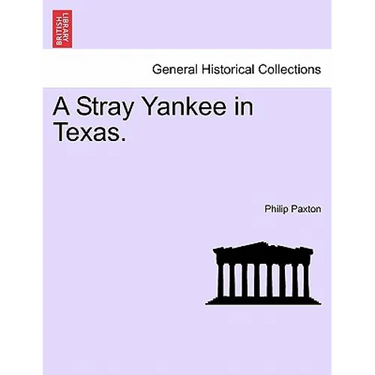 A Stray Yankee in Texas.