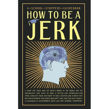 How to be a Jerk