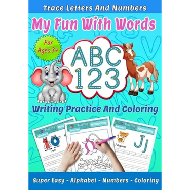 My Fun With Words: ABC 123, Trace letters and numbres, Writin practice and coloring, Super easy, Alphabet, Numbers, Coloring for ages 3+
