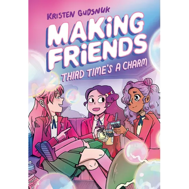 Making Friends: Third Time's a Charm: A Graphic Novel (Making Friends #3): Volume 3