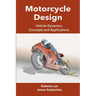 Motorcycle Design: Vehicle Dynamics Concepts and Applications