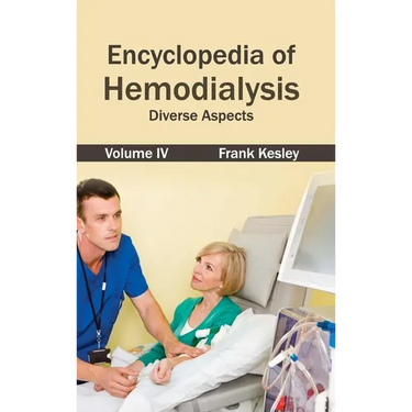 Encyclopedia of Hemodialysis: Volume IV (Diverse Aspects)
