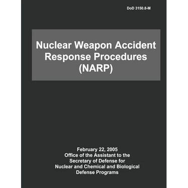 DoD Nuclear Weapon Accident Response Procedures (NARP)