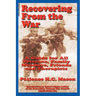 Recovering from the War: A Guide for All Veterans, Family Members, Friends and Therapists