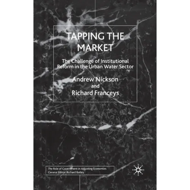 Tapping the Market: The Challenge of Institutional Reform in the Urban Water Sector