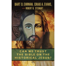 Can We Trust the Bible on the Historical Jesus?