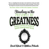 Standing in the Presence of Greatness: Discover Seven Real Life Accounts of Greatness Along My Journey Thus Far