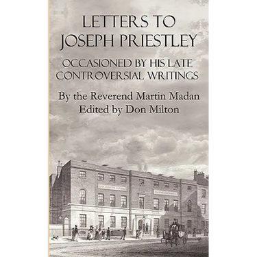 Letters to Joseph Priestley Occasioned by His Late Controversial Writings