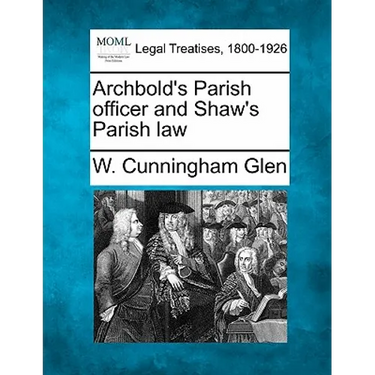 Archbold's Parish officer and Shaw's Parish law