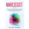 Narcissist: The Surviral Guide to Break Free From Emotional Abuse and Toxic People, Learn How to Identify and Protect Yourself Fro