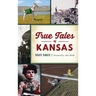 True Tales of Kansas