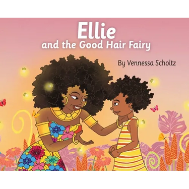 Ellie and the Good Hair Fairy