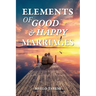 Elements of Good & Happy Marriages