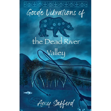 Goode Vibrations of the Dead River Valley