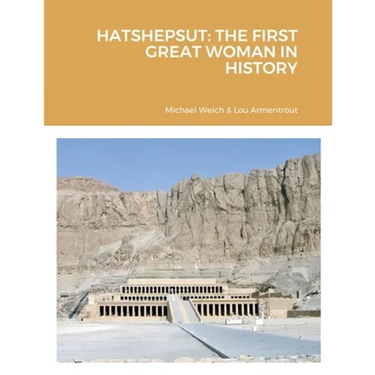 Hatshepsut: The First Great Woman in History