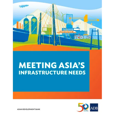 Meeting Asia's Infrastructure Needs