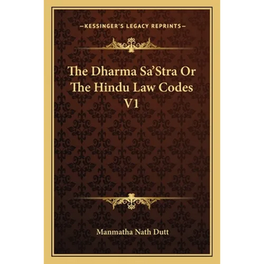 The Dharma Sa'Stra Or The Hindu Law Codes V1