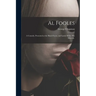 Al Fooles: a Comedy, Presented at the Black Fryers, and Lately Before His Maiestie.