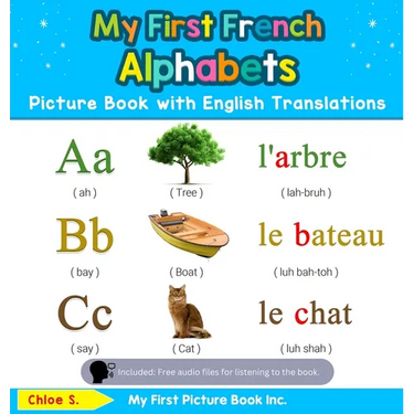 My First French Alphabets Picture Book with English Translations: Bilingual Early Learning & Easy Teaching French Books for Kids