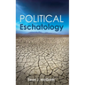 Political Eschatology