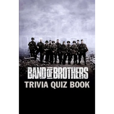 Band of Brothers: Trivia Quiz Book