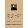 The Diary Of A Superfluous Man: and Other Stories
