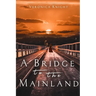A Bridge to the Mainland