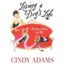Living a Dog's Life: Jazzy, Juicy, and Me