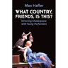 What Country, Friends, Is This?: Directing Shakespeare for Young People