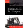 Titanic Lessons for It Projects