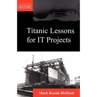Titanic Lessons for It Projects